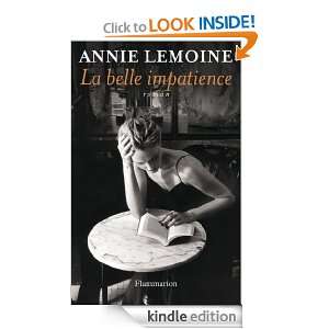 La Belle Impatience (FICTION FRANCAI) (French Edition): Annie Lemoine 