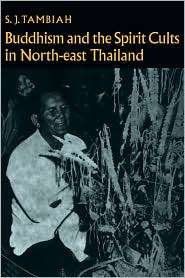 Buddhism and the Spirit Cults in North East Thailand, (0521099587), S 