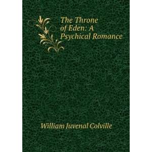   Throne of Eden A Psychical Romance William Juvenal Colville Books