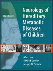 Neurology of Hereditary Metabolic Diseases of Children Third Edition 