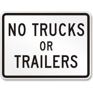  No Trucks Or Trailers High Intensity Grade Sign, 24 x 18 