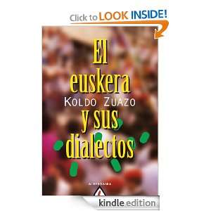 El euskera y sus dialectos (Spanish Edition) Koldo Zuazo  