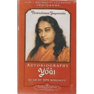 Autobiography of a Yogi by Paramahansa Yogananda and Ben Kingsley 