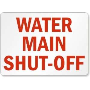  Water Main Shut Off Plastic Sign, 14 x 10 Office 
