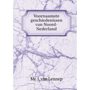   van Noord Nederland Mr. J. van Lennep  Books