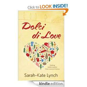 Dolci di Love Sarah Kate Lynch  Kindle Store