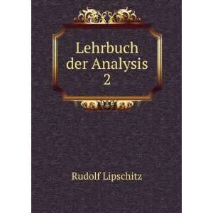  Lehrbuch der Analysis. 2 Rudolf Lipschitz Books
