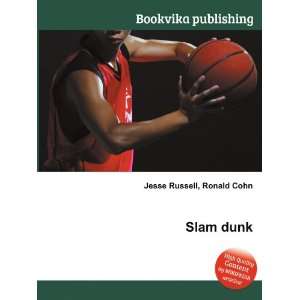  Slam dunk Ronald Cohn Jesse Russell Books