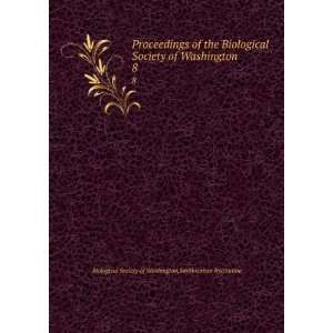  Proceedings of the Biological Society of Washington. 8 