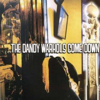  The Dandy Warhols Come Down The Dandy Warhols
