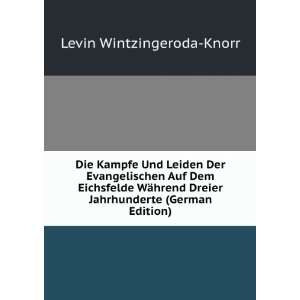   Dreier Jahrhunderte (German Edition) Levin Wintzingeroda Knorr Books
