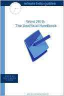 Microsoft Word 2010: The Minute Help Guides
