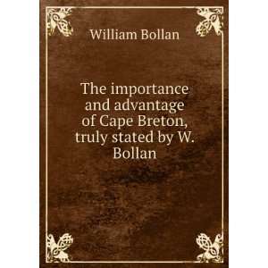   of Cape Breton, truly stated by W. Bollan. William Bollan Books