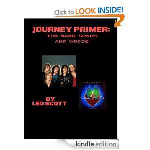 Journey Primer The Band, Songs and Videos Leo Scott  