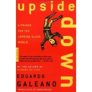   Primer for the Looking Glass World [Paperback] Eduardo Galeano Books