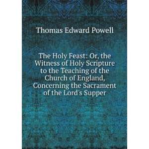   the Sacrament of the Lords Supper: Thomas Edward Powell: Books