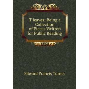   of Pieces Written for Public Reading Edward Francis Turner Books