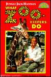 Jack Hannas What Zoo Keepers Do (Hello Reader Series) by Jack Hanna 