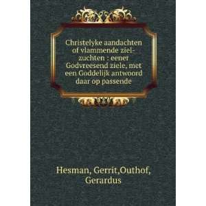   antwoord daar op passende Gerrit,Outhof, Gerardus Hesman Books