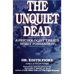  The Unquiet Dead A Psychologist Treats Spirit Possession 