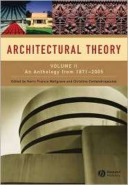 Architectural Theory Volume II An Anthology from 1871 to 2005 