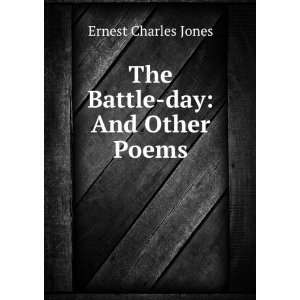    The Battle day And Other Poems Ernest Charles Jones Books