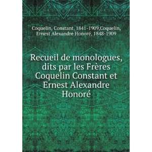    1909,Coquelin, Ernest Alexandre HonorÃ©, 1848 1909 Coquelin Books