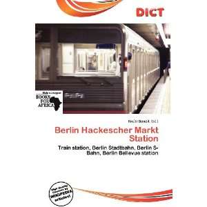   Berlin Hackescher Markt Station (9786200911834) Knútr Benoit Books