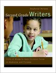 Second Grade Writers Units of Study to Help Children Focus on 