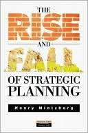Rise and Fall of Strategic Henry Mintzberg