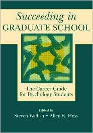 Succeeding in Graduate School A Career Guide for Psychology Students 