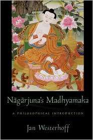 Nagarjunas Madhyamaka A Philosophical Introduction, (0195384962 