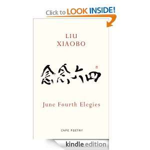 June Fourth Elegies: Liu Xiaobo:  Kindle Store