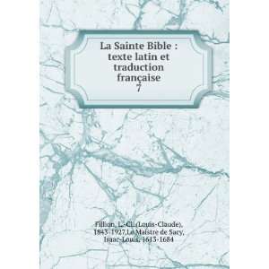   1843 1927,Le Maistre de Sacy, Isaac Louis, 1613 1684 Fillion Books
