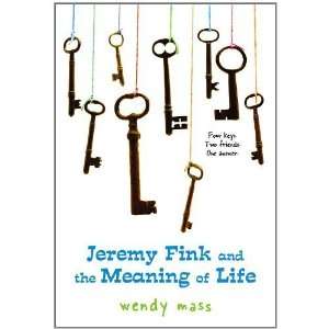   : Jeremy Fink and the Meaning of Life [Paperback]: Wendy Mass: Books