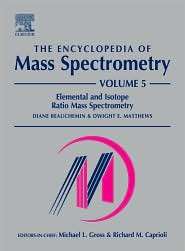 The Encyclopedia of Mass Spectrometry Volume 5 Elemental and Isotope 