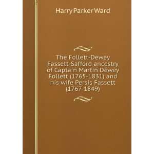 Follett Dewey Fassett Safford ancestry of Captain Martin Dewey Follett 
