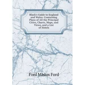   Charts, Maps, and Views, and a List of Hotels Ford Madox Ford Books