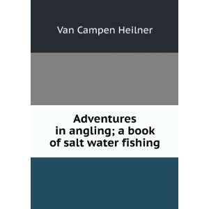  Adventures in angling; a book of salt water fishing Van 