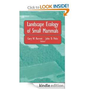Landscape Ecology of Small Mammals: Gary W. Barrett, John D. Peles, I 