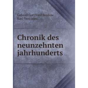 Chronik des neunzehnten jahrhunderts Karl Venturini Gabriel Gottfried 
