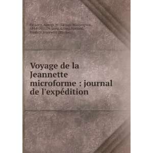Voyage de la Jeannette microforme : journal de lexpÃ©dition: George 