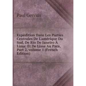   Au Para, Part 2,Â volume 1 (French Edition) Paul Gervais Books