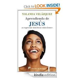 Aprendiendo de Jesús a expresar nuestras emociones (Spanish Edition 