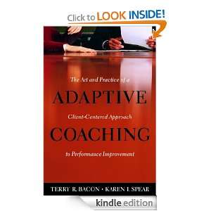 Adaptive Coaching  The Art and Practice of a Client Centered Approach 