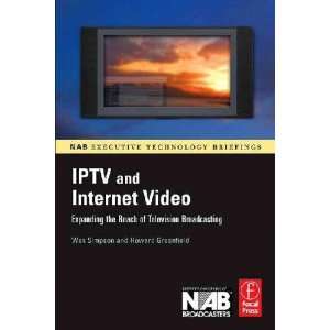    IPTV and Internet Video Wes/ Greenfield, Howard Simpson Books