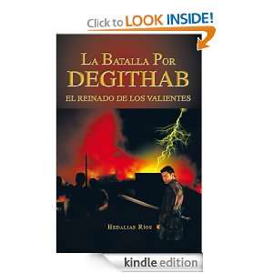La Batalla Por DEGITHAB EL REINADO DE LOS VALIENTES (Spanish Edition 