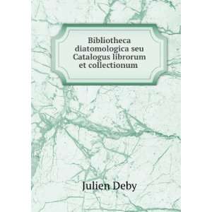   Catalogus librorum et collectionum . Julien Deby  Books