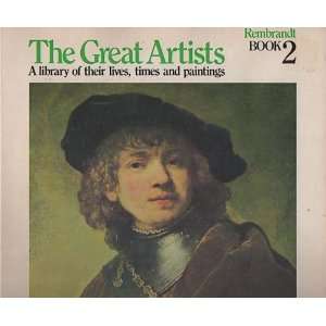    The Great Artists: Rembrandt Book 2: Robert S. Phillips: Books