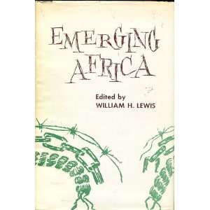  Emerging Africa William H. Lewis Books